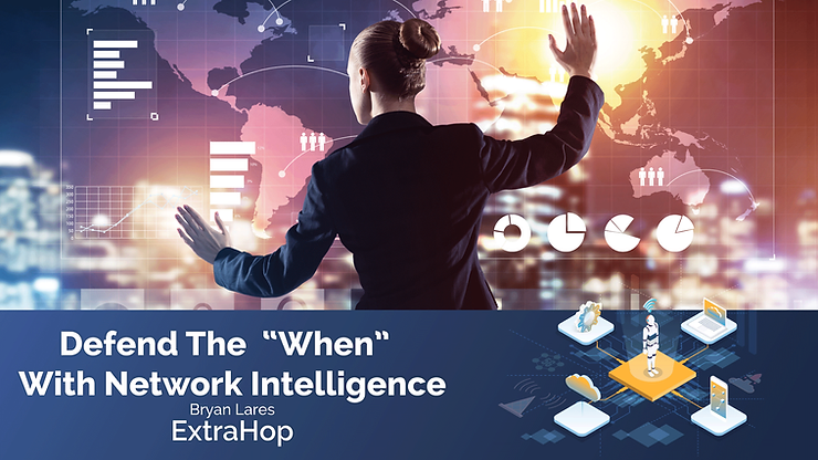 Defend the “when” with Network Intelligence