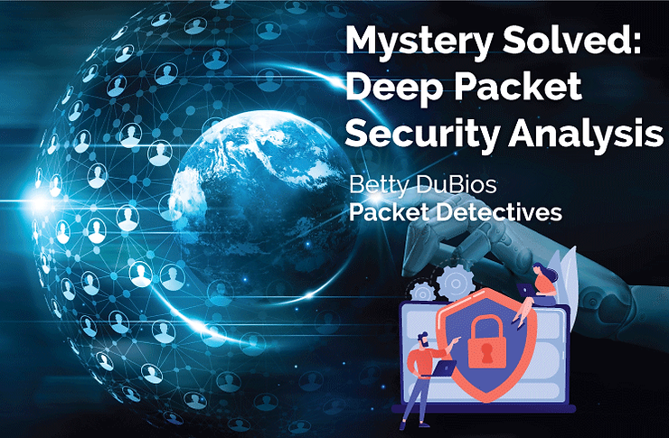 Mystery Solved: Deep Packet Security Analysis